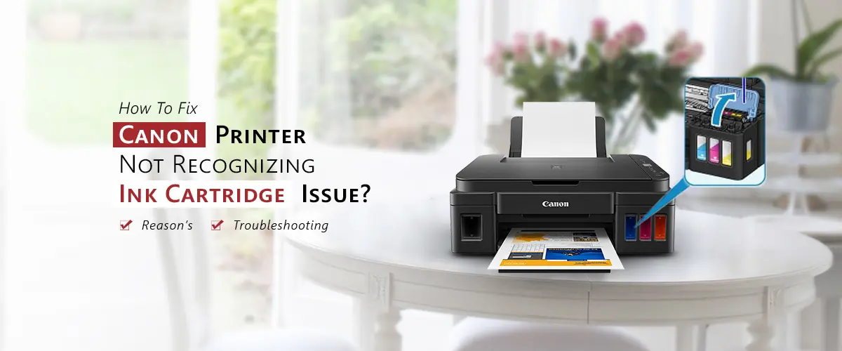 Canon Printer Not Recognizing Ink Cartridge
