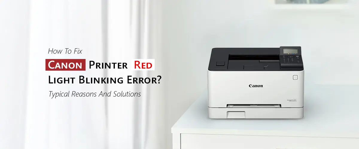 Canon Printer Red Light Blinking