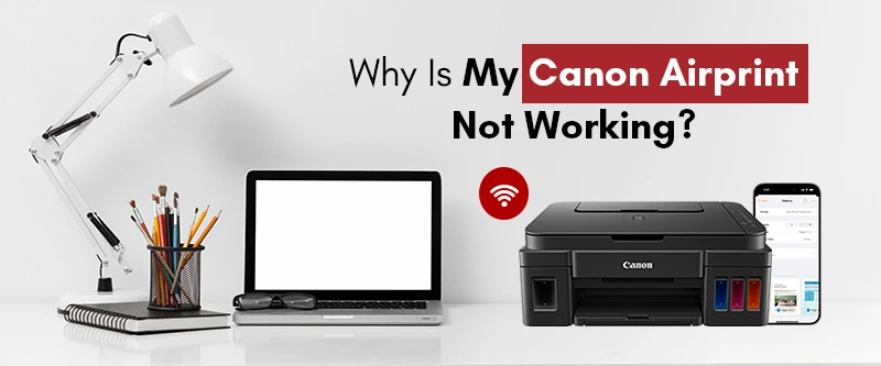 Why Is My Canon Airprint Not Working?