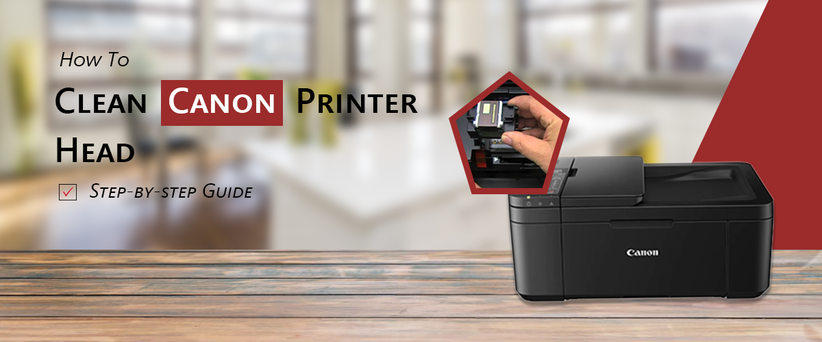 How To Clean Canon Printer Head?: Step-By-Step Guide