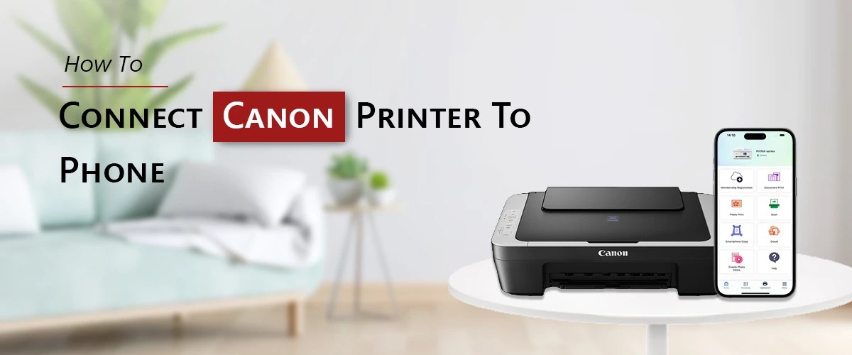 How To Connect Canon Printer To Phone?